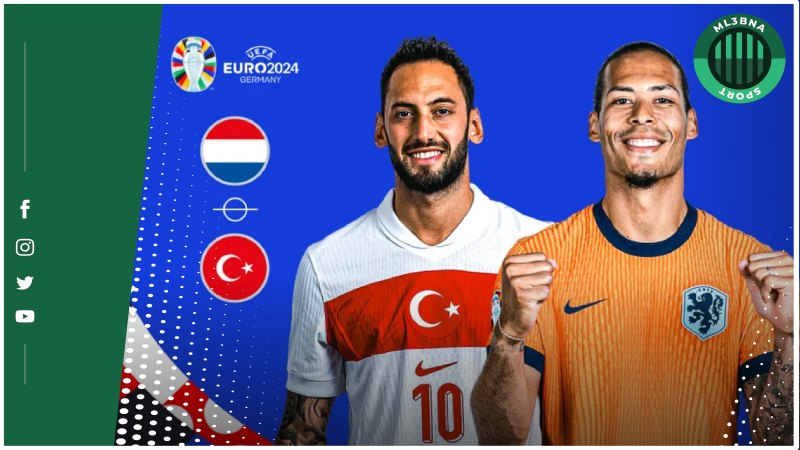 مشاهدة مباراة هولندا وتركيا في يورو 2024